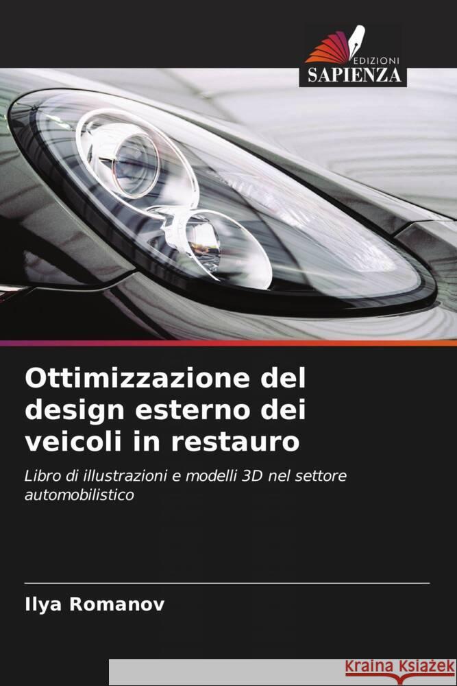 Ottimizzazione del design esterno dei veicoli in restauro Ilya Romanov 9786205860670