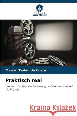 Praktisch real Marcio Tadeu D 9786205861172 Verlag Unser Wissen
