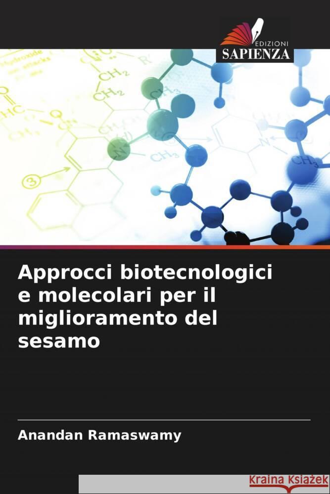 Approcci biotecnologici e molecolari per il miglioramento del sesamo Anandan Ramaswamy 9786205861417