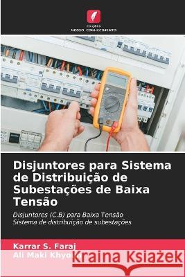 Disjuntores para Sistema de Distribui??o de Subesta??es de Baixa Tens?o Karrar S. Faraj Ali Mak 9786205865408