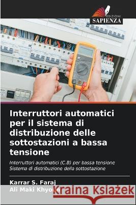 Interruttori automatici per il sistema di distribuzione delle sottostazioni a bassa tensione Karrar S. Faraj Ali Mak 9786205865507