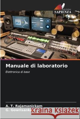 Manuale di laboratorio A. T. Rajamanickam G. Gowrisankar 9786205865804 Edizioni Sapienza