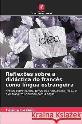 Reflex?es sobre a did?ctica do franc?s como l?ngua estrangeira Fatima Ibrahim 9786205865996 Edicoes Nosso Conhecimento