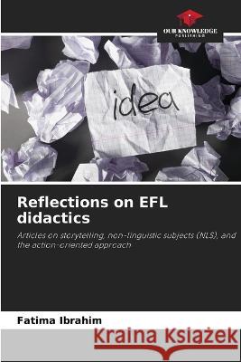 Reflections on EFL didactics Fatima Ibrahim 9786205866023 Our Knowledge Publishing