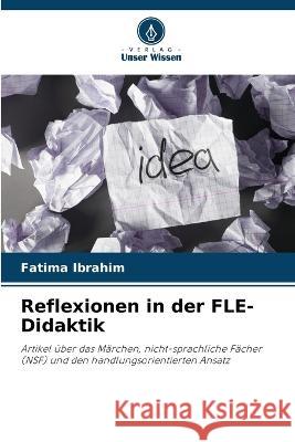 Reflexionen in der FLE- Didaktik Fatima Ibrahim 9786205866030