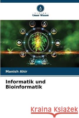 Informatik und Bioinformatik Manish Ahir 9786205867297