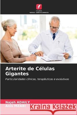 Arterite de Celulas Gigantes Najeh Adaily Anis Mzabi  9786205868799