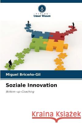 Soziale Innovation Miguel Briceno-Gil   9786205869680 Verlag Unser Wissen