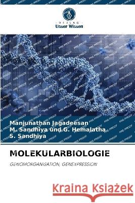 Molekularbiologie Manjunathan Jagadeesan M. Sandhiya Und G S. Sandhiya 9786205873939 Verlag Unser Wissen