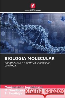 Biologia Molecular Manjunathan Jagadeesan M. Sandhiya E. G S. Sandhiya 9786205873977 Edicoes Nosso Conhecimento