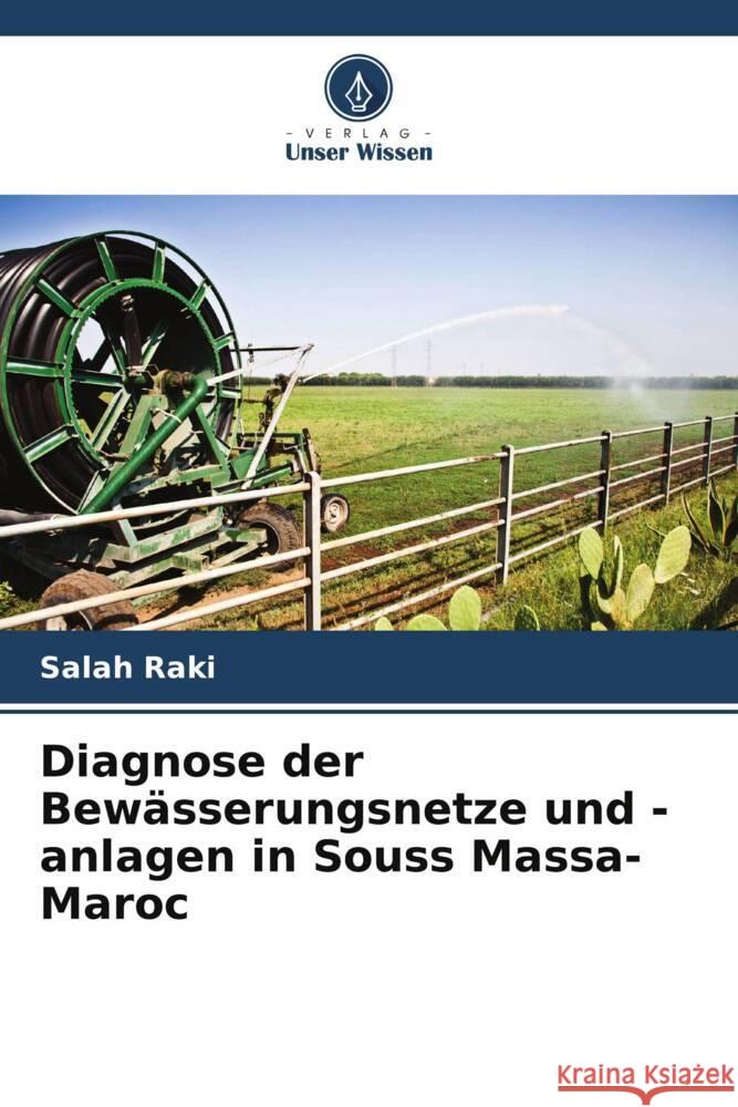 Diagnose der Bewasserungsnetze und -anlagen in Souss Massa-Maroc Salah Raki   9786205880258