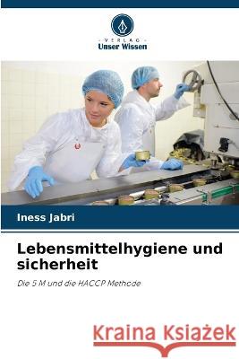Lebensmittelhygiene und sicherheit Iness Jabri   9786205881156 Verlag Unser Wissen