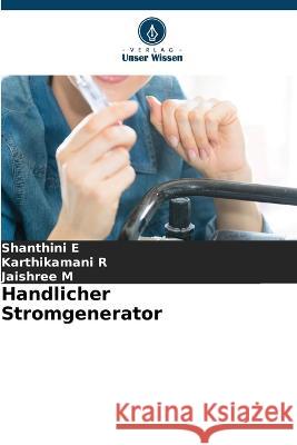 Handlicher Stromgenerator Shanthini E Karthikamani R Jaishree M 9786205881620