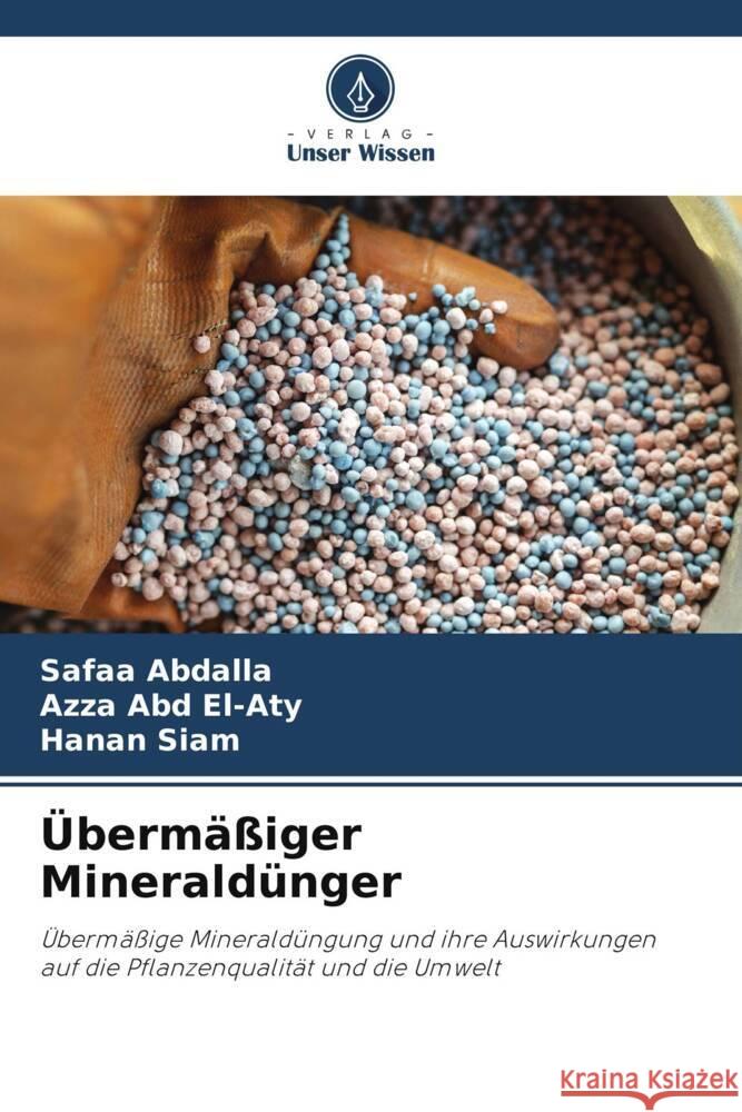 UEbermassiger Mineraldunger Safaa Abdalla Azza Abd El-Aty Hanan Siam 9786205881682