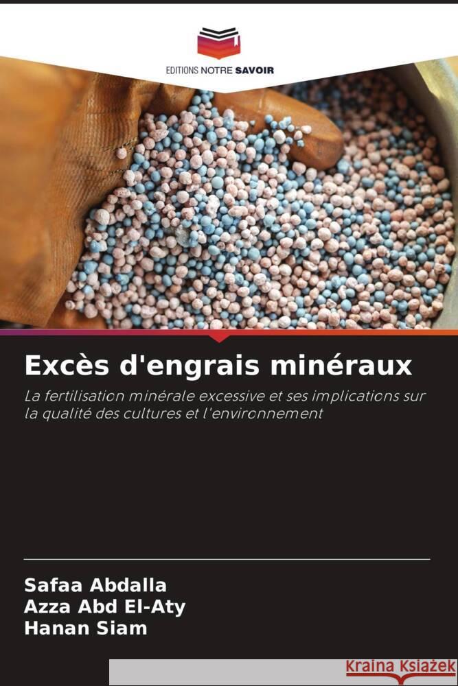 Exces d'engrais mineraux Safaa Abdalla Azza Abd El-Aty Hanan Siam 9786205881705