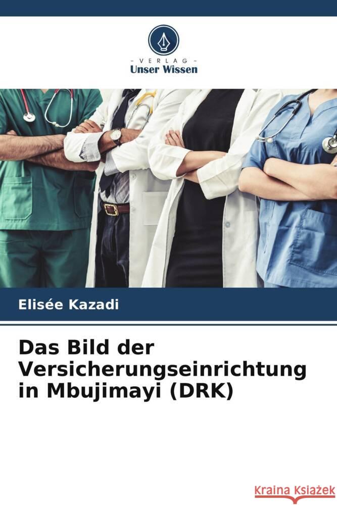 Das Bild der Versicherungseinrichtung in Mbujimayi (DRK) Elisee Kazadi   9786205885857