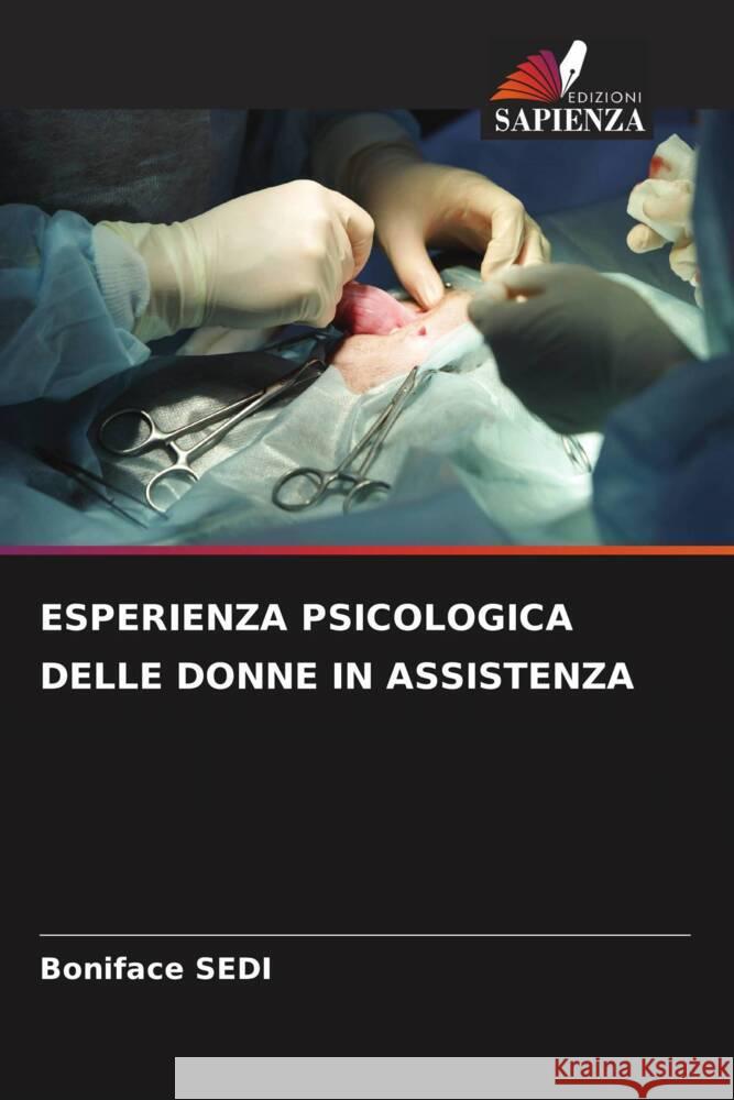 Esperienza Psicologica Delle Donne in Assistenza Boniface Sedi   9786205886502