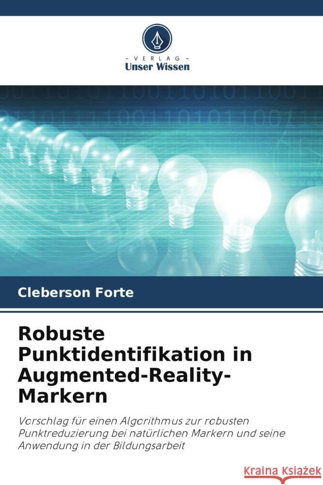 Robuste Punktidentifikation in Augmented-Reality-Markern Cleberson Forte   9786205887332