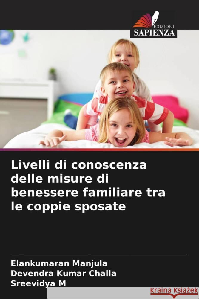 Livelli di conoscenza delle misure di benessere familiare tra le coppie sposate Elankumaran Manjula Devendra Kumar Challa Sreevidya M 9786205888070