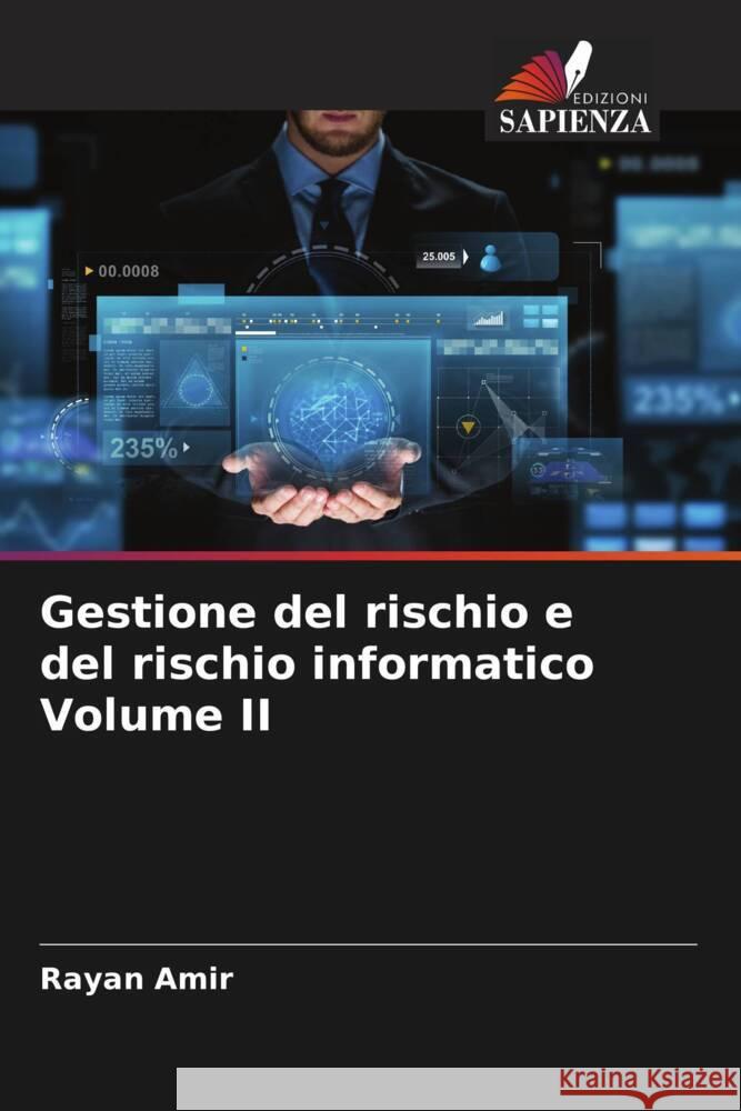 Gestione del rischio e del rischio informatico Volume II Rayan Amir   9786205888568