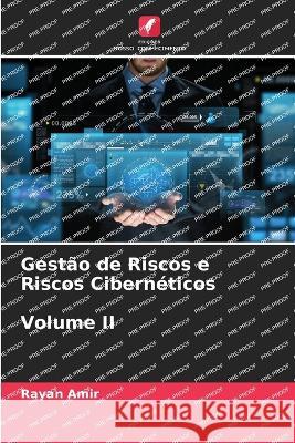 Gestao de Riscos e Riscos Ciberneticos Volume II Rayan Amir   9786205888575