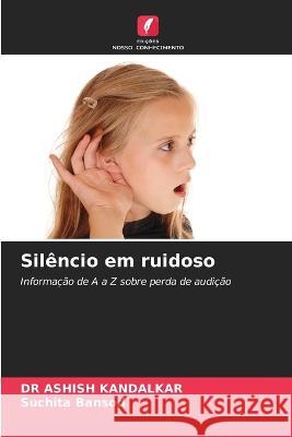 Silencio em ruidoso Dr Ashish Kandalkar Suchita Bansod  9786205889664