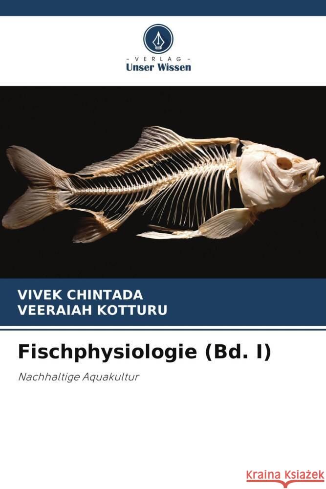 Fischphysiologie (Bd. I) Vivek Chintada Veeraiah Kotturu  9786205889701