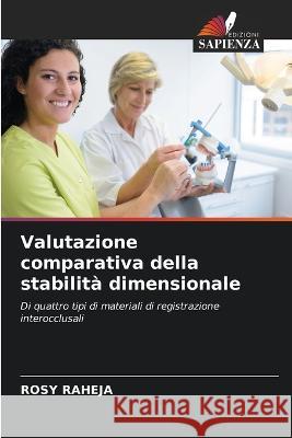 Valutazione comparativa della stabilita dimensionale Rosy Raheja   9786205890004