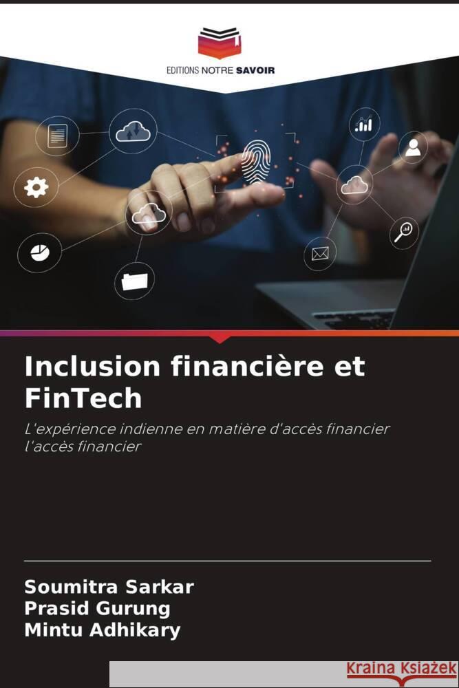 Inclusion financiere et FinTech Soumitra Sarkar Prasid Gurung Mintu Adhikary 9786205890035