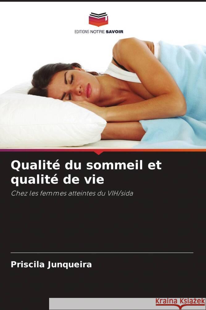 Qualite du sommeil et qualite de vie Priscila Junqueira   9786205891674