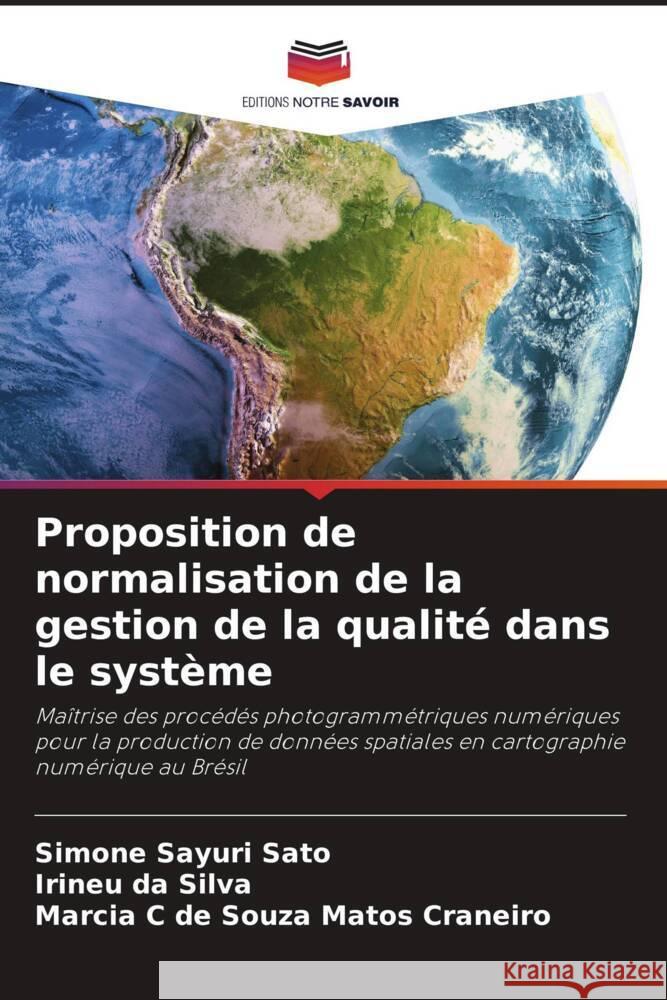 Proposition de normalisation de la gestion de la qualite dans le systeme Simone Sayuri Sato Irineu Da Silva Marcia C de Souza Matos Craneiro 9786205891964