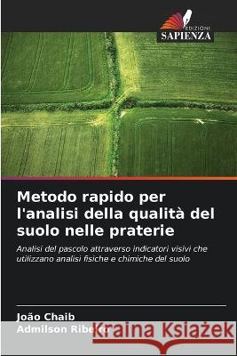 Metodo rapido per l'analisi della qualita del suolo nelle praterie Joao Chaib Admilson Ribeiro  9786205892794