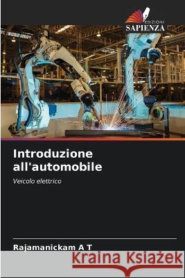 Introduzione all'automobile Rajamanickam A T   9786205894477 Edizioni Sapienza