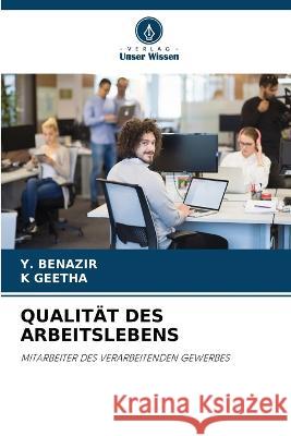 Qualitat Des Arbeitslebens Y Benazir K Geetha  9786205894583