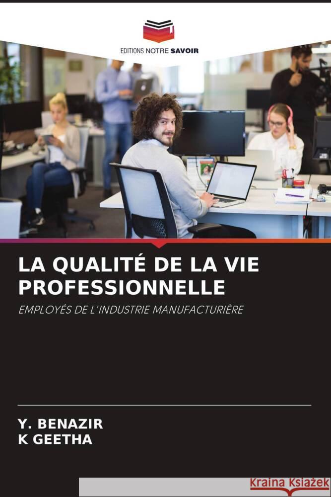 La Qualite de la Vie Professionnelle Y Benazir K Geetha  9786205894606