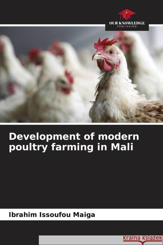 Development of modern poultry farming in Mali Ibrahim Issoufou Maiga   9786205895689