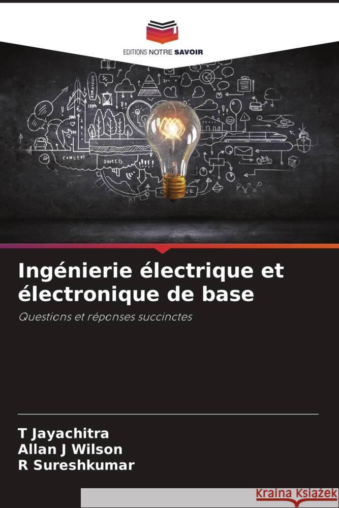 Ingenierie electrique et electronique de base T Jayachitra Allan J Wilson R Sureshkumar 9786205896440 Editions Notre Savoir