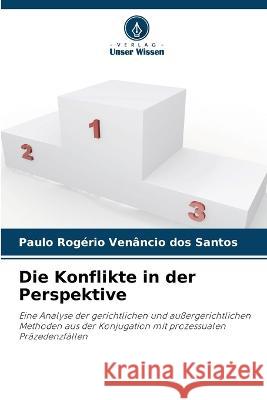 Die Konflikte in der Perspektive Paulo Rogerio Venancio Dos Santos   9786205896600