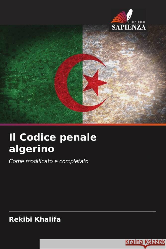 Il Codice penale algerino Rekibi Khalifa   9786205899298