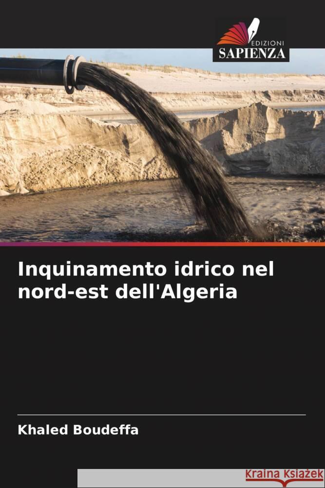 Inquinamento idrico nel nord-est dell'Algeria Khaled Boudeffa   9786205899526