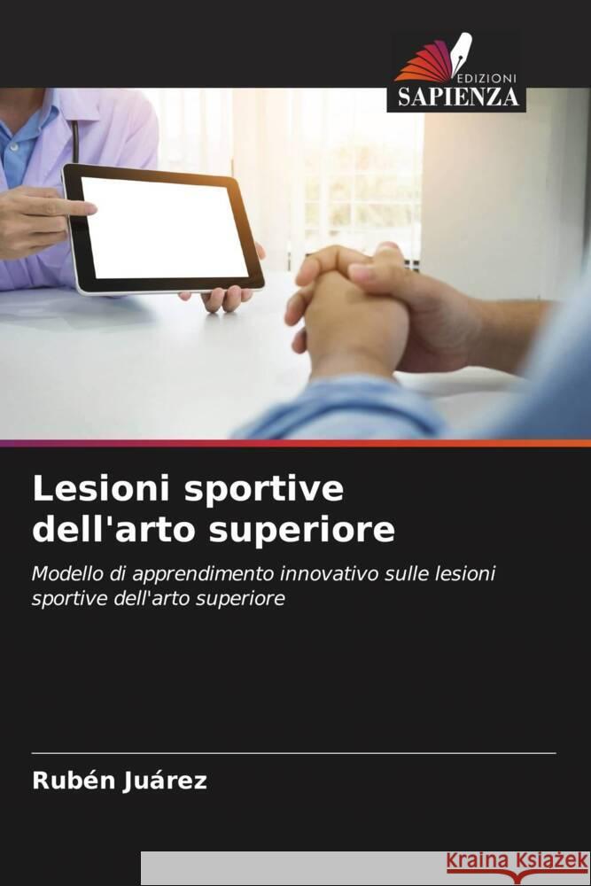Lesioni sportive dell'arto superiore Ruben Juarez   9786205900161