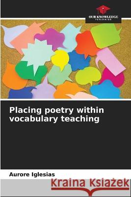 Placing poetry within vocabulary teaching Aurore Iglesias   9786205900963