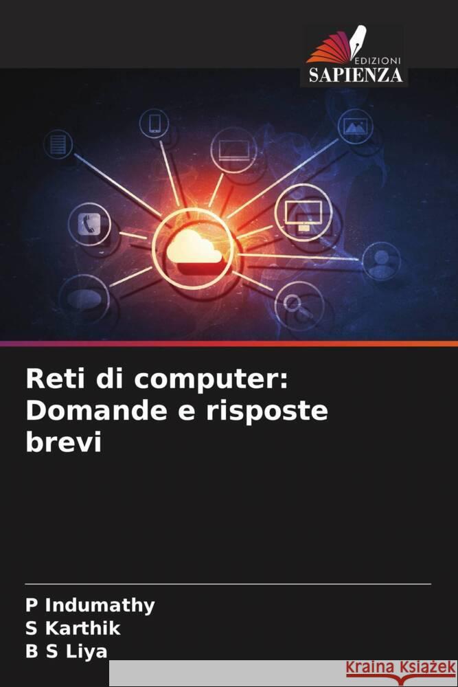 Reti di computer: Domande e risposte brevi P Indumathy S Karthik B S Liya 9786205901175 Edizioni Sapienza