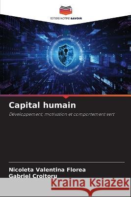 Capital humain Nicoleta Valentina Florea Gabriel Croitoru  9786205901946 Editions Notre Savoir