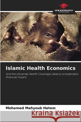 Islamic Health Economics Mohamed Mahyoub Hatem   9786205902110