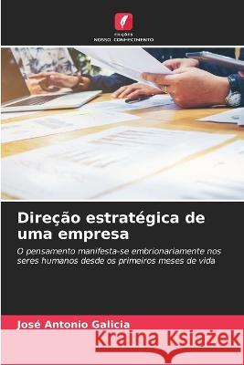 Direcao estrategica de uma empresa Jose Antonio Galicia   9786205905197