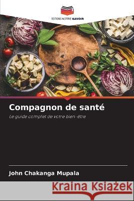 Compagnon de sante John Chakanga Mupala   9786205905364 Editions Notre Savoir