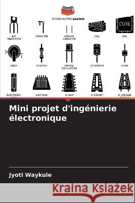 Mini projet d'ingenierie electronique Jyoti Waykule   9786205905418