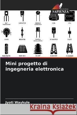 Mini progetto di ingegneria elettronica Jyoti Waykule   9786205905432