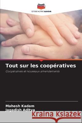 Tout sur les cooperatives Mahesh Kadam Jagadish Aditya  9786205908297 Editions Notre Savoir